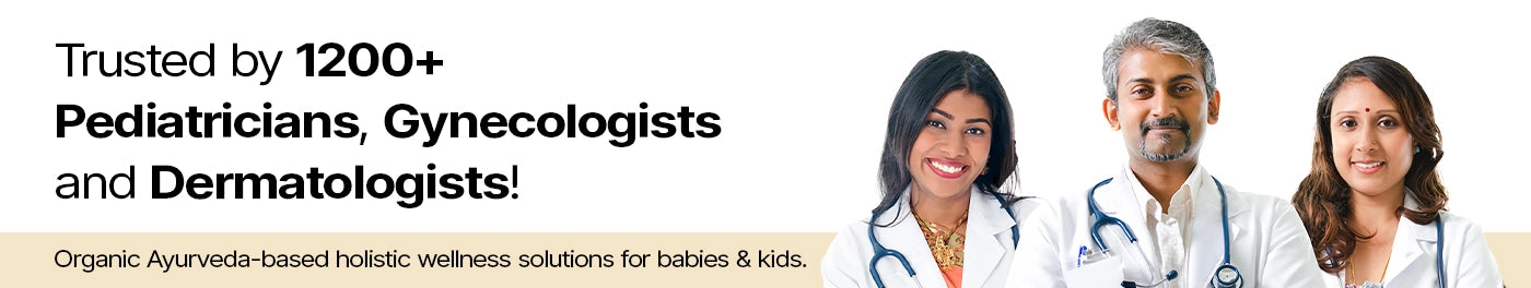 Trusted by 1200+ pediatricians, gynecologists and dermatologists — organic Ayurveda-based wellness for babies and kids